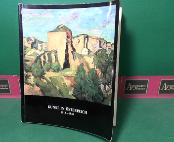 Adolph , Hubert, Almut Krapf und Regine Schmidt:  Kunst in Osterreich 1918-1938 - aus der sterreichichen Galerie. (= Katalog zur Austellung in Schloss Halbturn). 