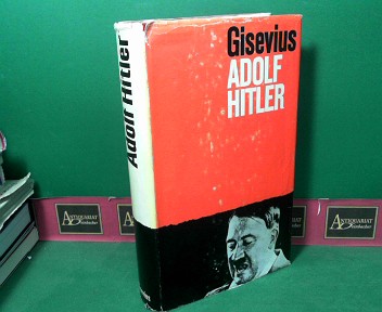 Gisevius, Hans Bernd:  Adolf Hitler - Versuch einer Deutung. 