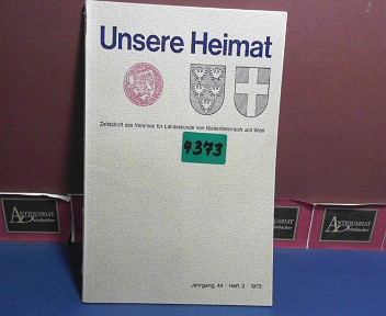 Verein fr Landeskunde von Niedersterreich (Hrsg.):  Unsere Heimat. -  Jahrgang 44, 1973, Heft 2 - Zeitschrift des Vereines fr Landeskunde von Niedersterreich und Wien. 