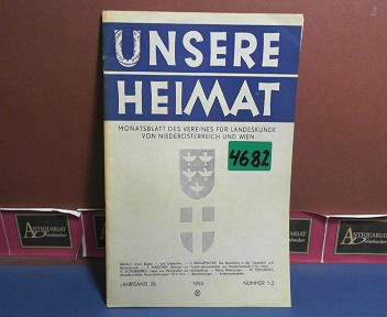 Verein fr Landeskunde von Niedersterreich (Hrsg.):  Unsere Heimat. -  Jahrgang 26, 1955, Nr. 1/2 - Monatsblatt des Vereines fr Landeskunde von Niedersterreich und Wien. 