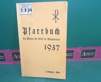 Schebeck, Franz:  Pfarrbuch der Pfarre St.Josef zu Margareten - 1937, 1.Jahrgang. 