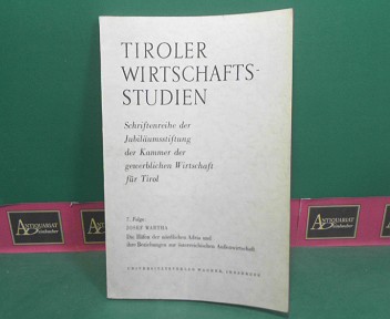 Wartha, Josef:  Die Hfen der nrdlichen Adria und ihre Beziehungen zur sterreichischen Auenwirtschaft. (= Tiroler Wirtschaftsstudien, Folge 7). 