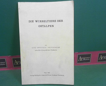 Wettstein-Westersheimb, Otto:  Die Wirbeltiere der Ostalpen. 