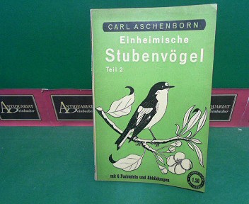 Fremdländische Stubenvögel - Teil 2. (= Lehrmeister-Bücherei, Nr.61).