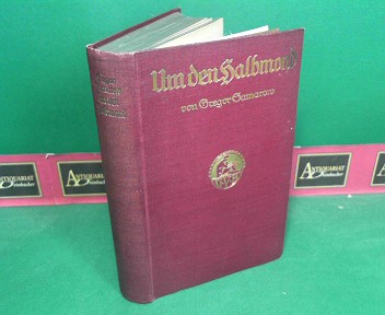 Samarow, Gregor (Pseud.von Oskar Meding):  Um den Halbmond - Historischer Roman. 