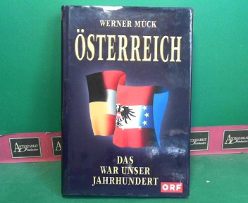 Mck, Werner:  sterreich - Das war unser Jahrhundert 