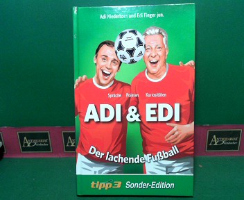 Niederkorn, Adi und Edi Finger:  Adi & Edi - Der lachende Fussball. - Sprche, Pointen, Kuriositten. 
