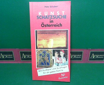 Schubert, Peter:  Kunstschatzsuche in sterreich - Mit Suchspiel und Quizfragen fr die ganze Familie. 