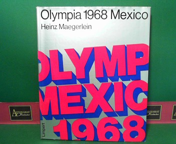 Maegerlein, Heinz:  Olympia 1968 - Mexico. 