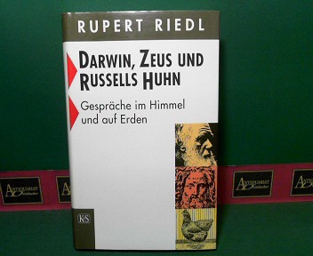 Riedl, Rupert:  Darwin, Zeus und Russells Huhn - Gesprche im Himmel und auf Erden. 