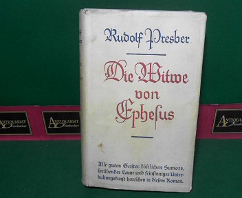 Presber, Rudolf:  Die Witwe von Ephesus - Ein moderner Roman. 