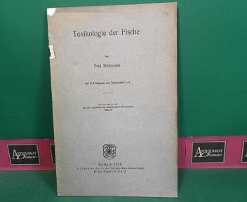Steinmann, Paul:  Toxikologie der Fische. (= Sonderabdruck aus dem Bandbuch der binnenfischerei, Band VI). 