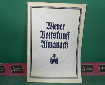 Dietrich, R.H.:  R.H.Dietrich`s Wiener Volkskunst- Almanach. 
