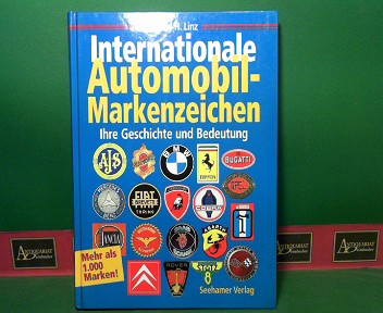 Linz, Harald H.:  Internationale Automobil-Markenzeichen - Ihre Geschichte und Bedeutung. 