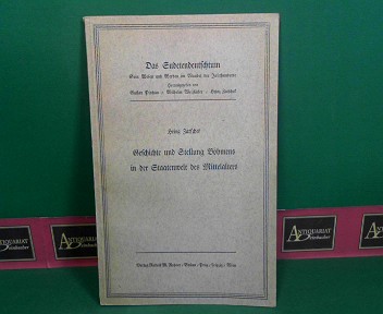 Zatschek, Heinz:  Geschichte und Stellung Bhmens in der Staatenwelt des Mittelalters. (= Reihe: Das Sudetendeutschtum). 