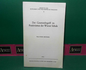 Der Gesetzesbegriff im Positivismus der Wiener Schule. (= Beihefte zur Zeitschrift für philosophische Forschung, Heft 10).