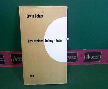 Geiger, Erwin:  Des Kreises Anfang-Ende - Gedichte. 