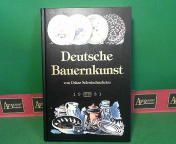 Schwindrazheim, Oskar:  Deutsche Bauernkunst 1931. 