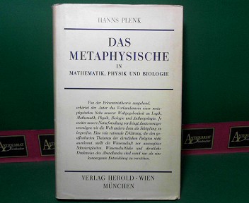 Plenk, Hanns:  Das Metaphysische in Mathematik, Physik und Biologie. 