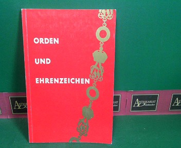 Kaindl, Franz:  Orden und Ehrenzeichen. (= Katalog zur Sonderausstellung. Bearbeit vom Heeresgeschichtlichen Museum - Militrwissenschaftliches Institut). 