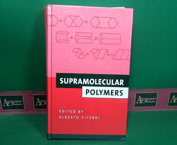 Ciferri, Alberto:  Supramolecular Polymers. 