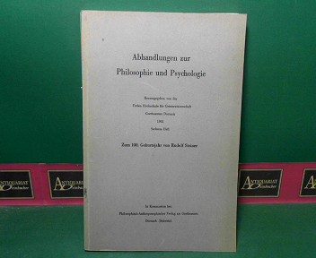 Büchenbacher, Hans, Hans Buser Kurt Heymann u. a.:  Abhandlungen zur Philosophie und Psychologie - Sechstes Heft - Zum 100. Geburtsjahr von Rudolf Steiner. 