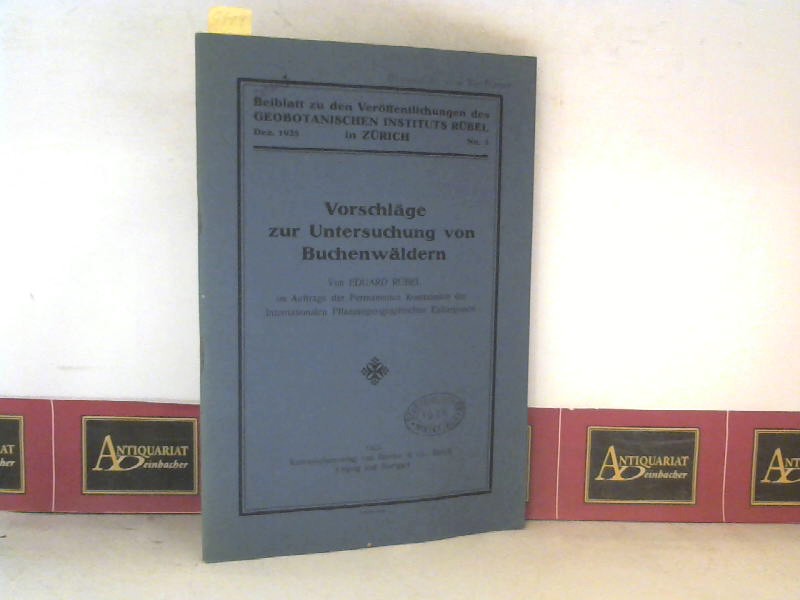 Rbel, Eduard:  Vorschlge zur Untersuchung von Buchenwldern. (= Beiblatt zu den Verffentlichungen des geobotanischen Instituts Rbel, Zrich, Nr.3). 