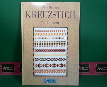 Moschitz, Ellen:  Kreuzstich-Variationen. 
