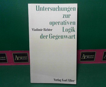 Richter, Vladimir:  Untersuchungen zur operativen Logik der Gegenwart. 