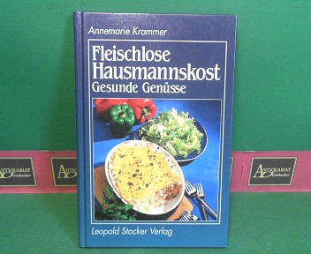 Krammer, Annemarie:  Fleischlose Hausmannskost - Gesunde Gensse. 