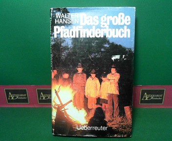 Hansen, Walter:  Das grosse Pfadfinderbuch. 