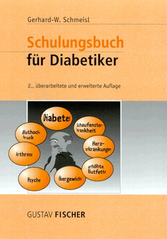 Schulungsbuch für Diabetiker. Mit einem Geleitw. von Waldemar Bruns - Schmeisl, Gerhard-Walter [Hrsg.]