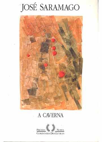 A Caverna. - Saramago, José