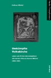 Umkämpfte Volkskirche : Leben und Wirken des evangelisch-sächsischen Pfarrers Konrad Möckel (1892-1965). Studia Transylvanica ; 42 1., neue Ausg. - Möckel, Andreas