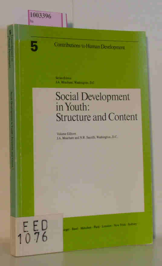 Social development in youth: Structure and content Contributions to Human Development 5 - Meacham, J.A./ Santilli, N.R. ( vol. ed.)