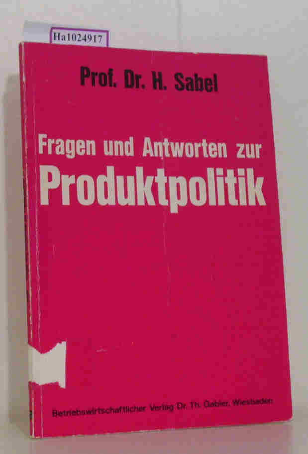 Fragen und Antworten zur Produktpolitik - Sabel, Hermann