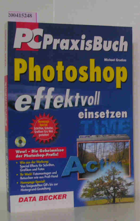 PCPraxisBuch Photoshop effektvoll einsetzen  incl. CDR - Gradias,  Michael