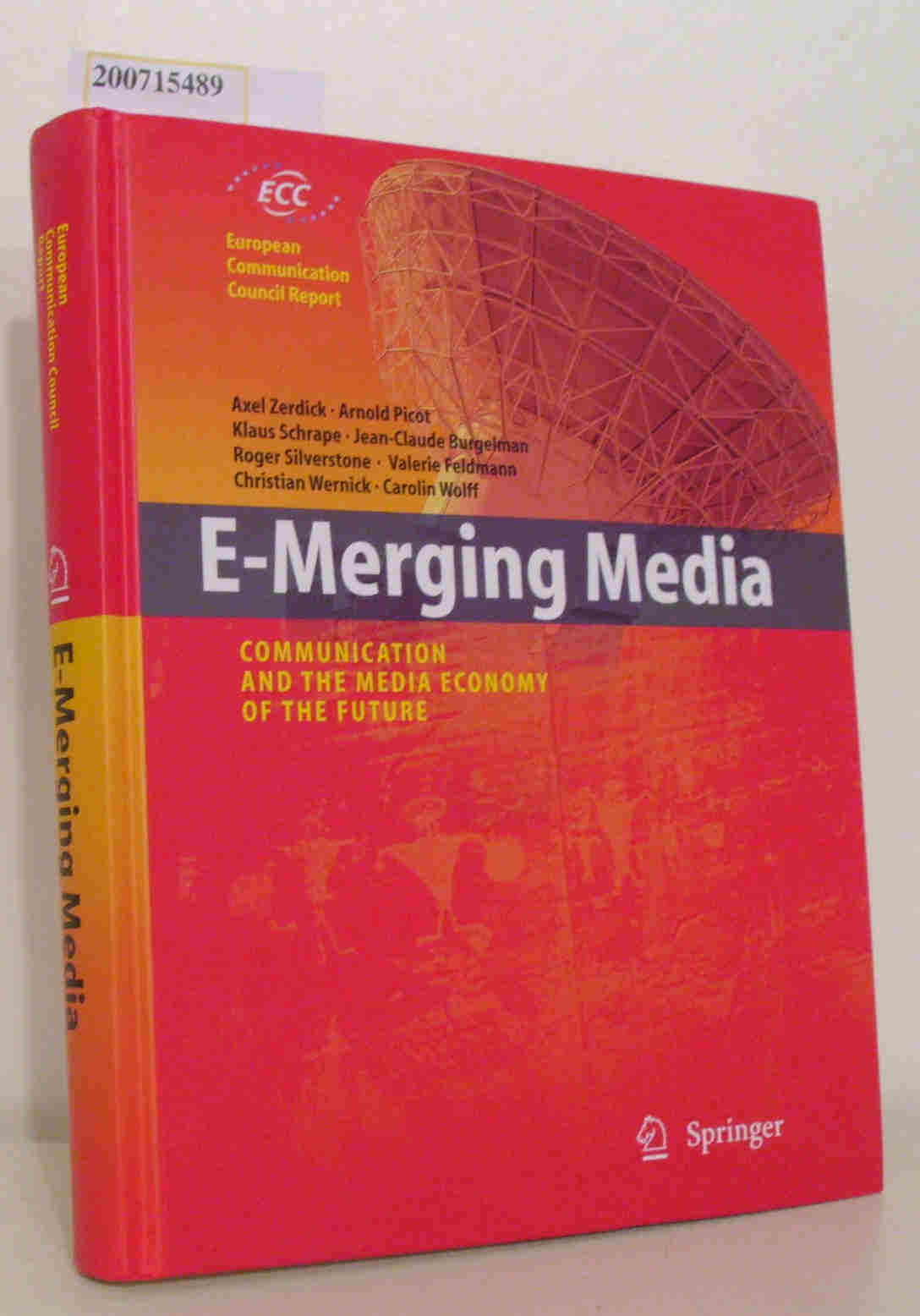 E-merging media communication and the media economy of the future - Zerdick, Axel   Glasgow, Rupert [Übers.]