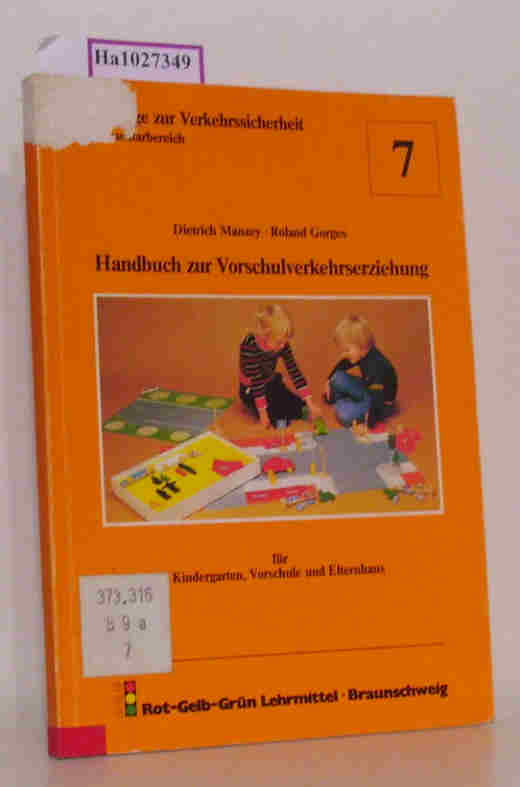 Handbuch zur Vorschulverkehrserziehung für Kindergarten, Vorschule und Elternhaus. (=Beiträge zur Verkehrssicherheit  7).  4 - Manzey,  Dietrich / Gorges, Roland