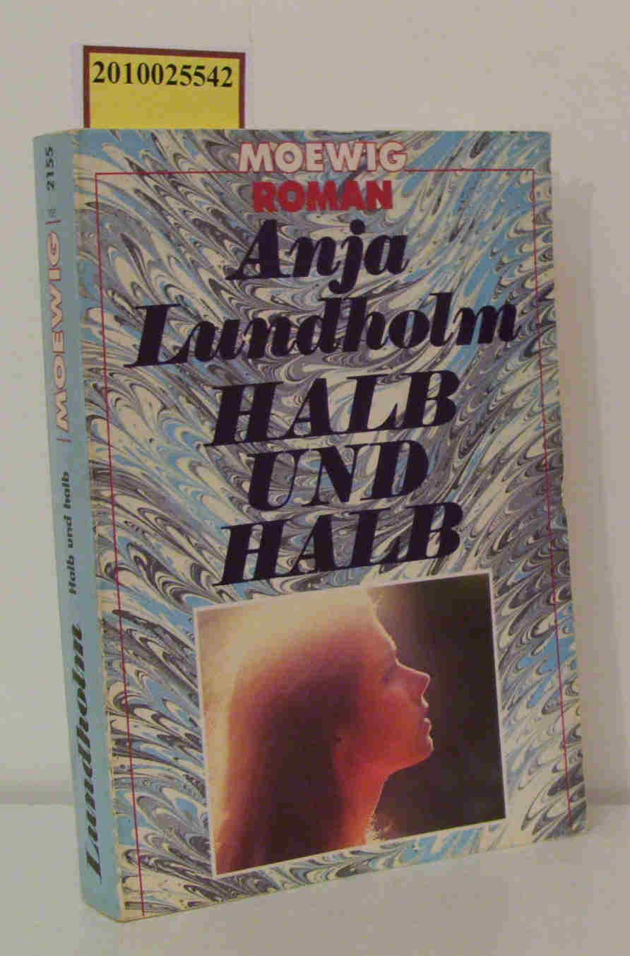 Halb und halb - Lundholm,  Anja