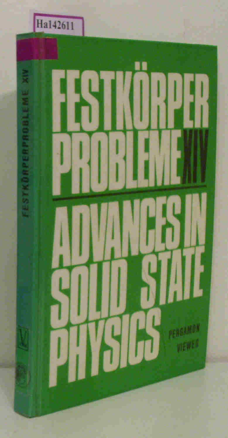 Festkörperprobleme XIV. Advances in solid State Physics. - Queisser,  H. J. (Ed.)