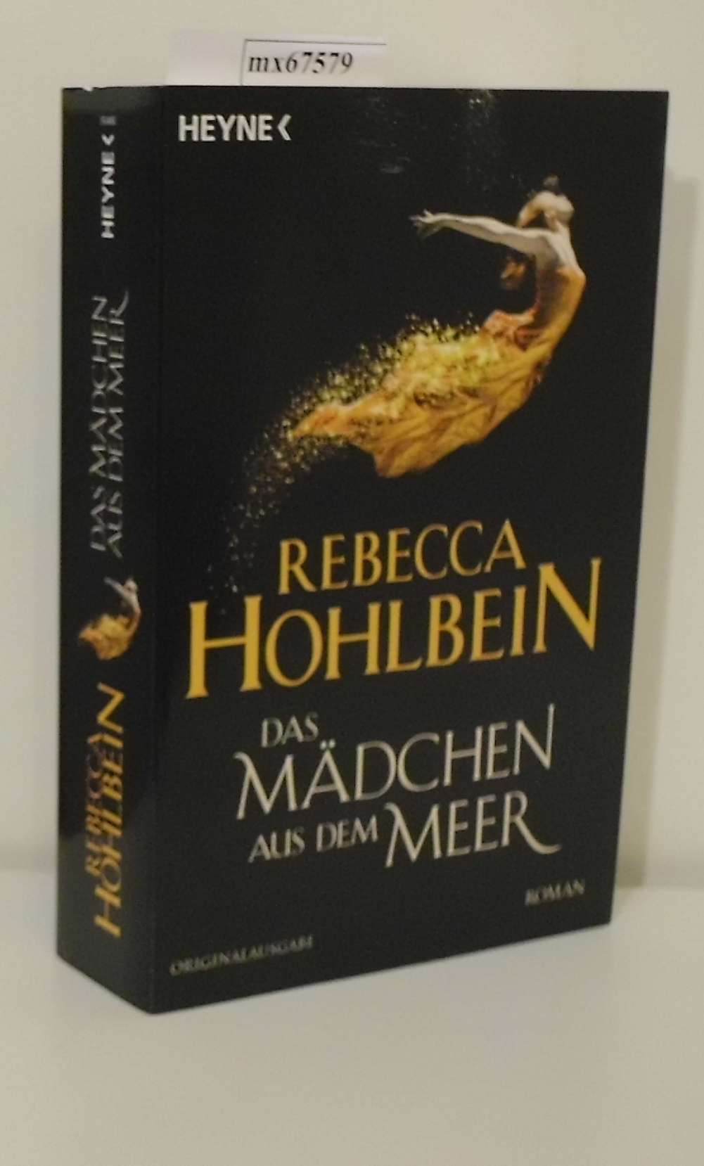 Das  Mädchen aus dem Meer Roman / Rebecca Hohlbein - Hohlbein,  Rebecca