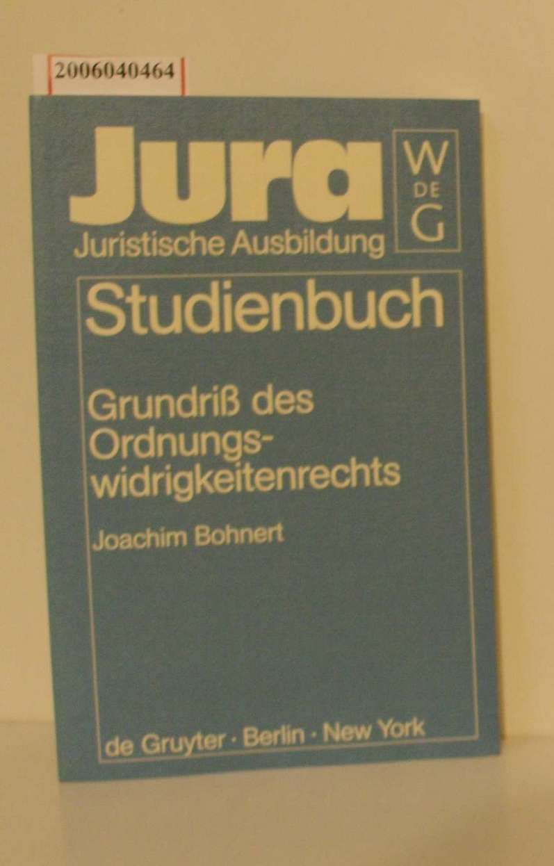 Grundriß des Ordnungswidrigkeitenrechts Jura Studienbuch - Joachim Bohnert