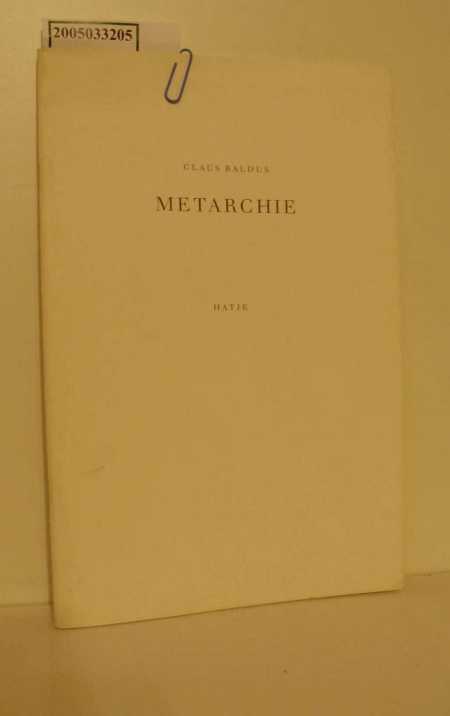 Metarchie / Claus Baldus - Baldus, Claus