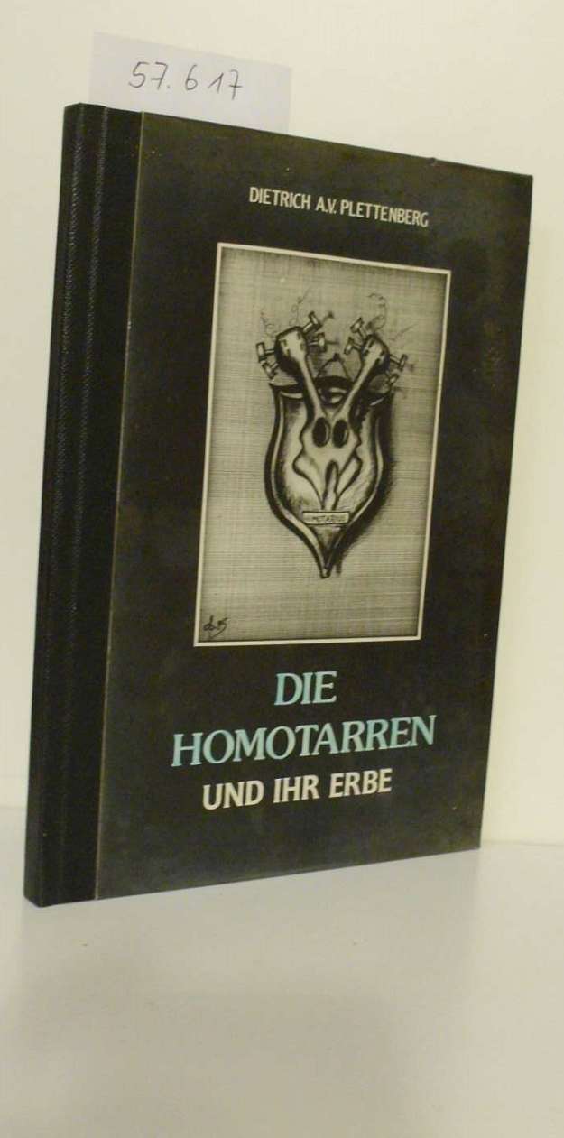 Die Homotarren und ihr Erbe - Plettenberg, Dietrich A.V.