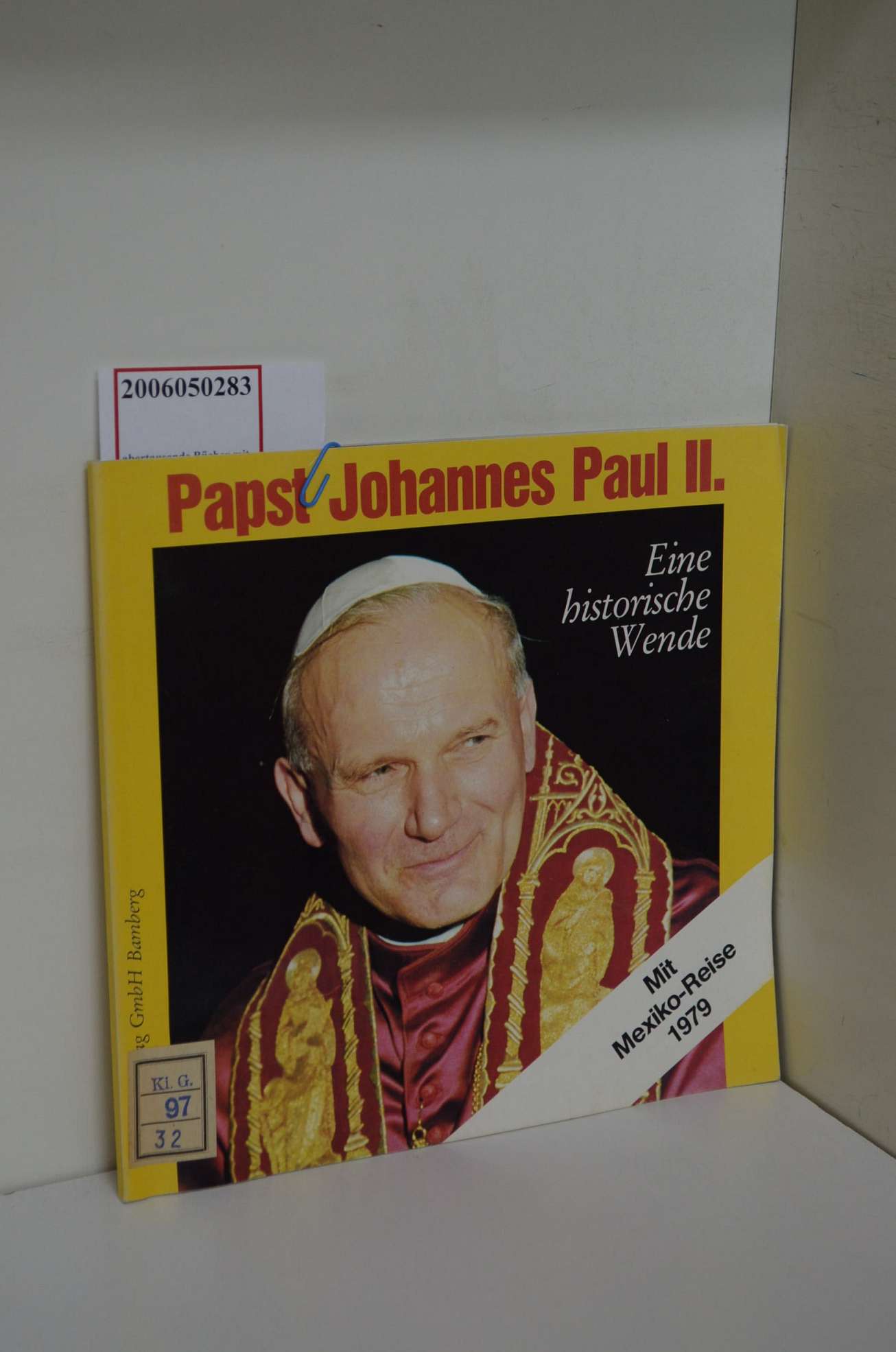Johannes Paul II.[der Zweite] : e. histor. Wende / von Hans-Günter Röhrig / mit Mexiko-Reise 1979  2. Aufl., (3. Nachdr.) - Röhrig, Hans-Günter