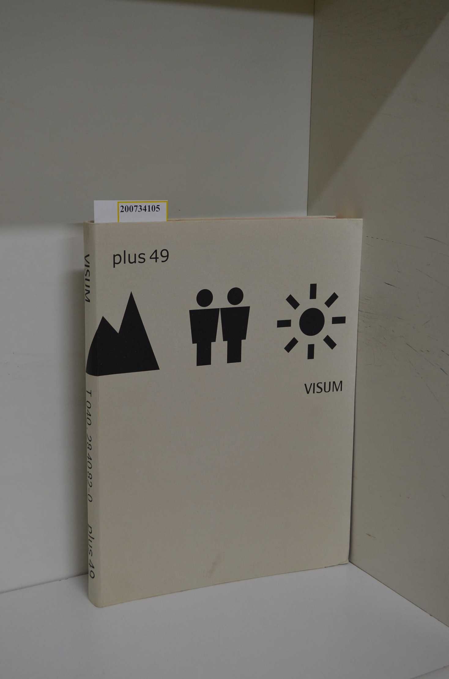 Plus 49 - VISUM / [ed. by Plus 49. Publ.: Lars Bauernschmitt and Alfred Büllesbach] - Bauernschmitt, Lars