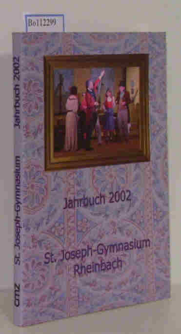 St. Joseph-Gymnasium Rheinbach Jahrbuch 2002
