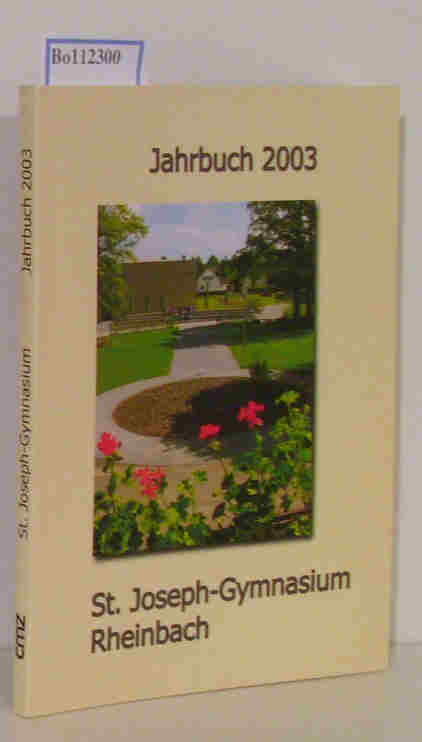 St. Joseph-Gymnasium Rheinbach Jahrbuch 2003