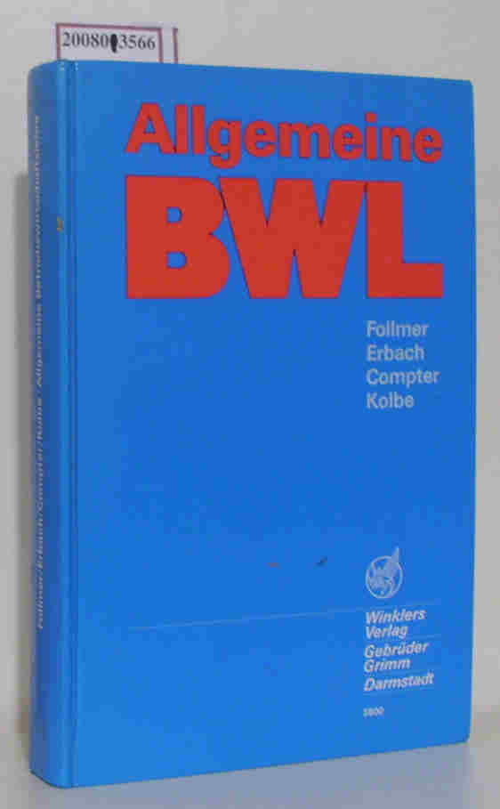Allgemeine Betriebswirtschaftslehre von Franz Vollmer   Dr. Karl Friedrich Erbach   Dr. Wolfgang Compter  Dr. Kurt Kolbe - Follmer,  Franz